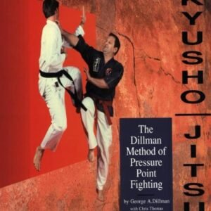 Kyusho-Jitsu: The Dillman Method of Pressure Point Fighting
