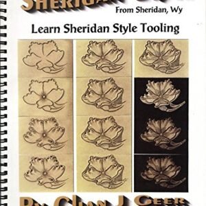 Learn Sheridan Style Leather Tooling by Chan Geer (Leathercraft Book)